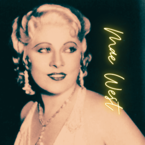 Hollywood_Actress_Mae_West_ Positive_life_facts