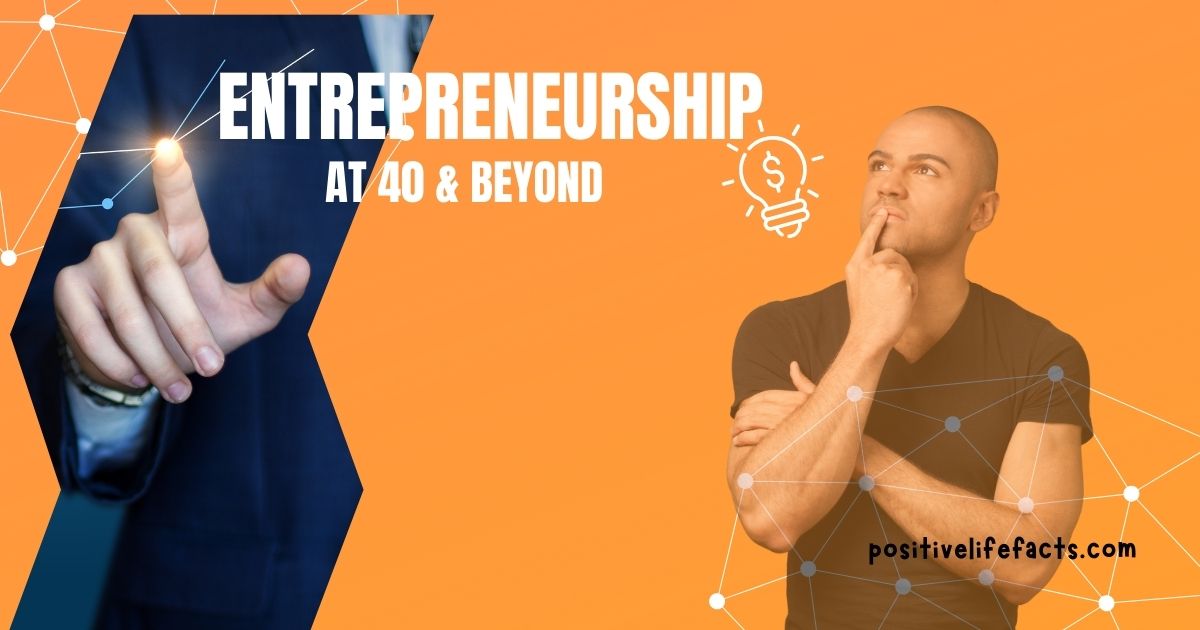 Entrepreneurship_at_40_and_beyond
